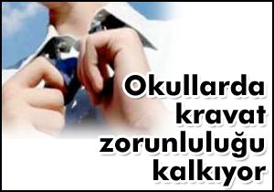 Okullarda kravat zorunluluğu kalkıyor